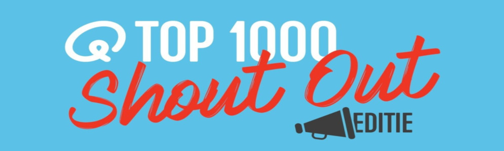 Qmusic (NL) Q-Top 1000: de Shout Out-editie